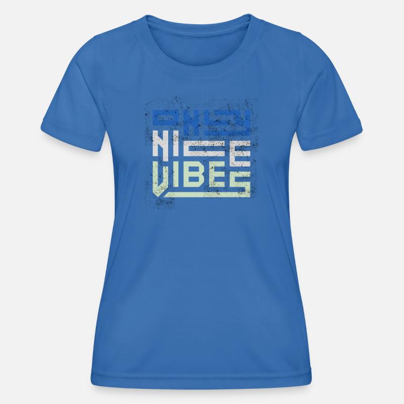 Only Nice Vibes Distressed Typography - Women's Functional T-Shirt - royal blue