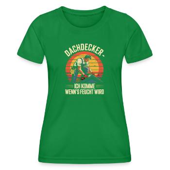  Dachdecker Ich Komme Wenn Es Feucht Wird - Frauen Funktions-T-Shirt - Kelly Green - Vorne - AI Model Female 172 dark (172cm)