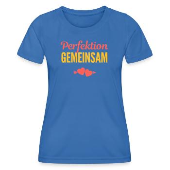 Perfection ensemble : l’amour dans l’équipe - T-shirt sport Femme - bleu roi - Devant - AI Model Female 172 light (172cm)