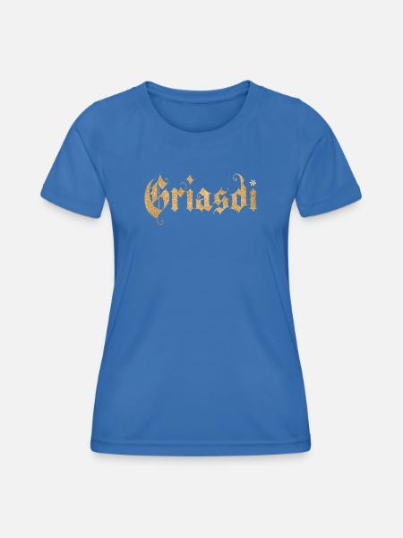 Griasdi Bayern Bayerisch - Frauen Funktions-T-Shirt - Königsblau