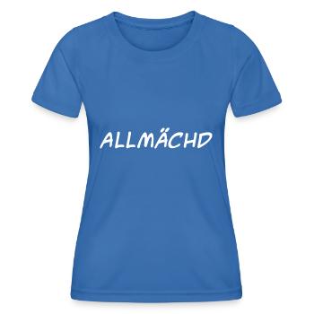 ALLMÄCHD ein witzger spruch Franken, Oberfranken - Frauen Funktions-T-Shirt - Königsblau - Vorne - AI Model Female 172 light (172cm)