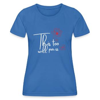 This Too Will Pass – Sufi Weisheit - Frauen Funktions-T-Shirt - Königsblau - Vorne - AI Model Female 172 light (172cm)