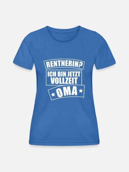 Oma - Rentnerin - Frauen Funktions-T-Shirt - Königsblau