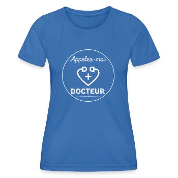 appelez moi docteur cadeau homme médecin humour - T-shirt sport Femme - bleu roi - Devant - AI Model Female 172 light (172cm)