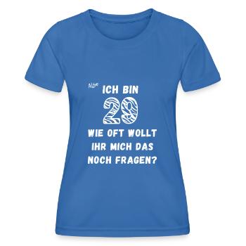 Ich in 29 Wie oft noch. - Frauen Funktions-T-Shirt - Königsblau - Vorne - AI Model Female 172 light (172cm)