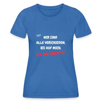 Wir sind alle verschieden, bis auf mich. - Frauen Funktions-T-Shirt - Königsblau - Vorne - AI Model Female 172 light (172cm)