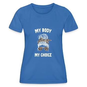 Mon corps Ma décision - T-shirt sport Femme - bleu roi - Devant - AI Model Female 172 light (172cm)