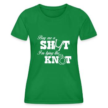 Buy me a shot im tying the knot - Women's Functional T-Shirt - kelly green - Front - AI Model Female 172 dark (172cm)