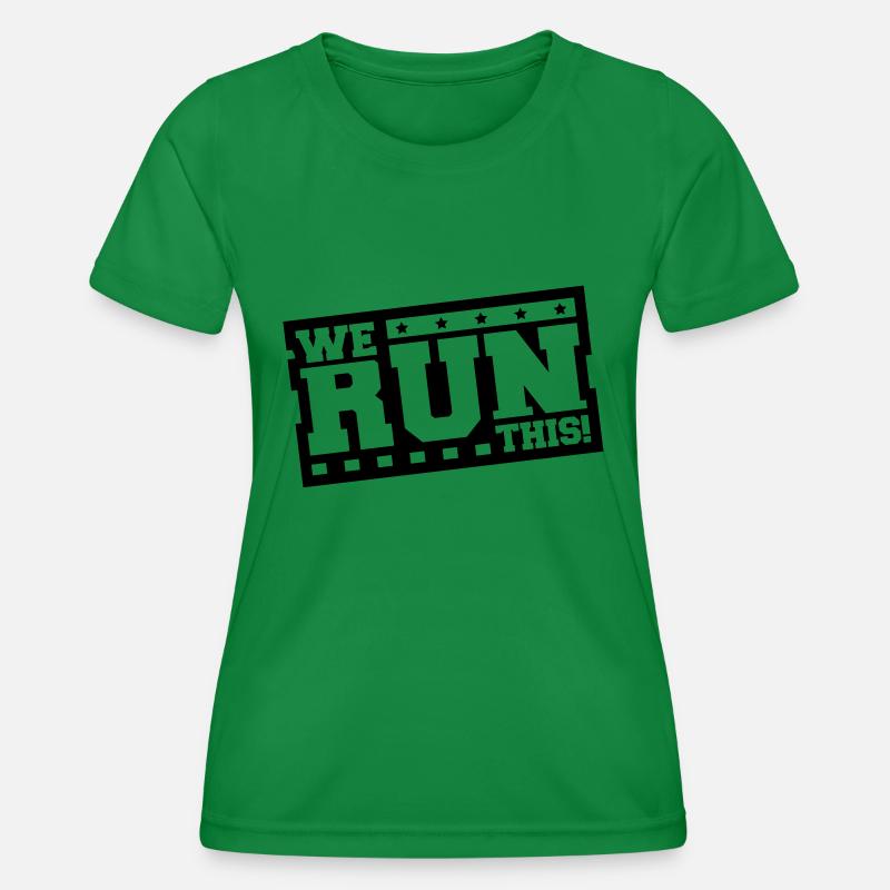 we_run_this_ft1 - Women's Functional T-Shirt - kelly green