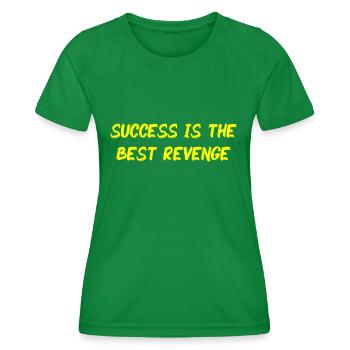 Success is the best revenge - GLD - Women's Functional T-Shirt - kelly green - Front - AI Model Female 172 dark (172cm)