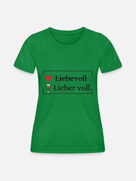 Liebevoll lieber voll | Trinkspruch - Frauen Funktions-T-Shirt - Kelly Green