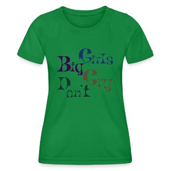 Big girls Don't Cry - T-shirt sport Femme - vert - Devant - AI Model Female 172 dark (172cm)