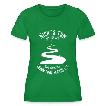 Nichts tun ist schwer. - Frauen Funktions-T-Shirt - Kelly Green - Vorne - AI Model Female 172 dark (172cm)