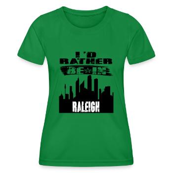 Geschenk Id rather be in Raleigh - Frauen Funktions-T-Shirt - Kelly Green - Vorne - AI Model Female 172 dark (172cm)