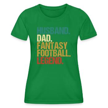 Fantasy Football Father Legend Husband Fantasy - Women's Functional T-Shirt - kelly green - Front - AI Model Female 172 dark (172cm)