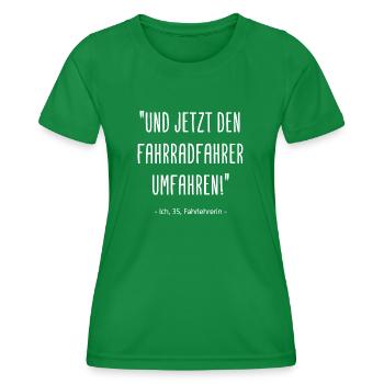 Fahrlehrerin Und jetzt den Fahrradfahrer umfahren - Frauen Funktions-T-Shirt - Kelly Green - Vorne - AI Model Female 172 dark (172cm)