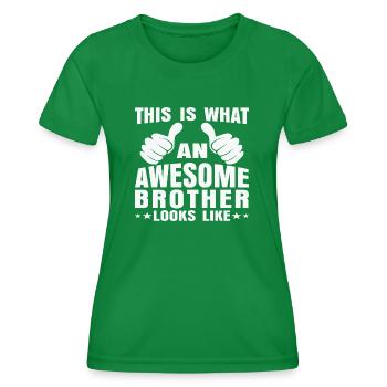 This is what an awesome Brother looks like - Frauen Funktions-T-Shirt - Kelly Green - Vorne - AI Model Female 172 dark (172cm)