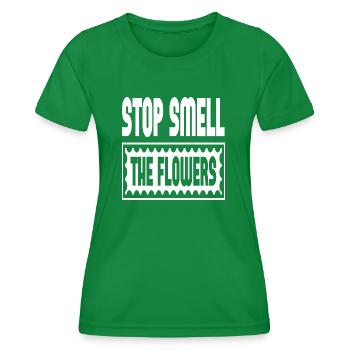 Stop Smell The Flowers - Frauen Funktions-T-Shirt - Kelly Green - Vorne - AI Model Female 172 dark (172cm)