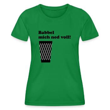 Geripptes Babbel mich ned voll! #geripptes #Fffm - Frauen Funktions-T-Shirt - Kelly Green - Vorne - AI Model Female 172 dark (172cm)