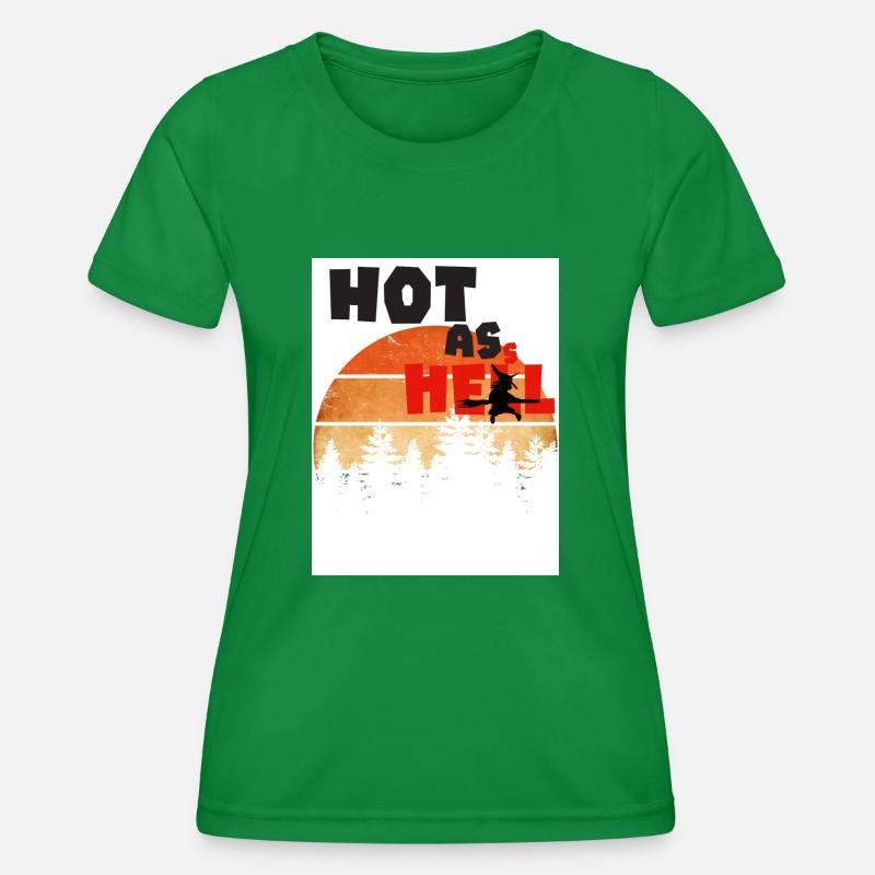 Hot as hell. Hot as hell. - Women's Functional T-Shirt - kelly green