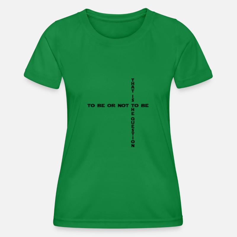 to be or not to be - sein oder nicht sein 2 - Frauen Funktions-T-Shirt - Kelly Green