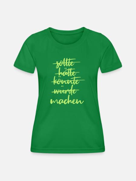 Einfach machen - Frauen Funktions-T-Shirt - Kelly Green