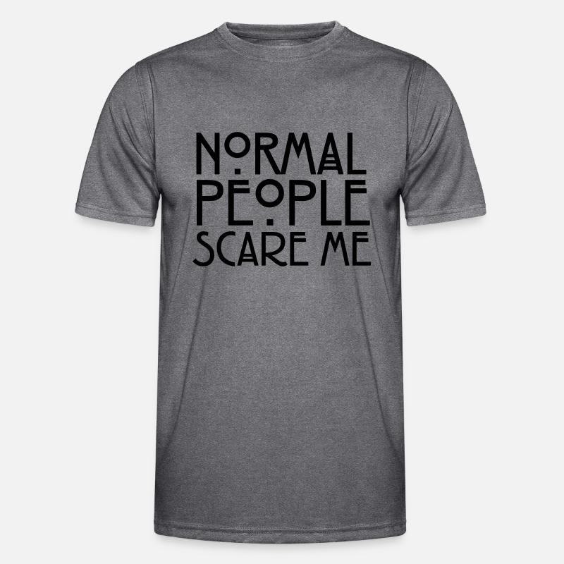 Normal People Scare Me Men's Functional T-Shirt