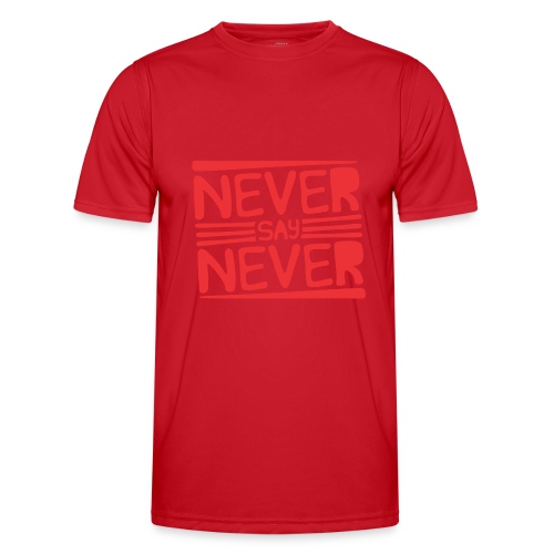 Never Say Never - Camiseta funcional para hombres