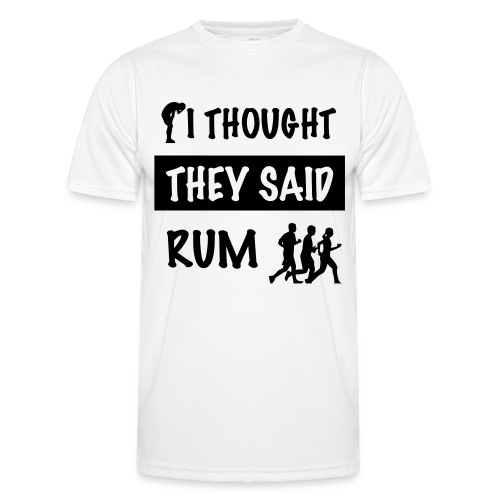 i thought they said rum - Functioneel T-shirt voor mannen