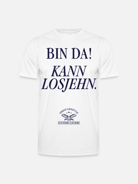 Bin da! Kann losjehn - Männer Funktions-T-Shirt - Weiß
