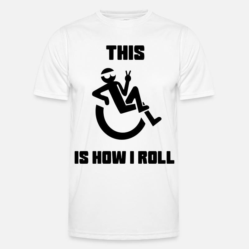 C’est comme si je me roulais dans mon fauteuil roulant* T-shirt sport Homme