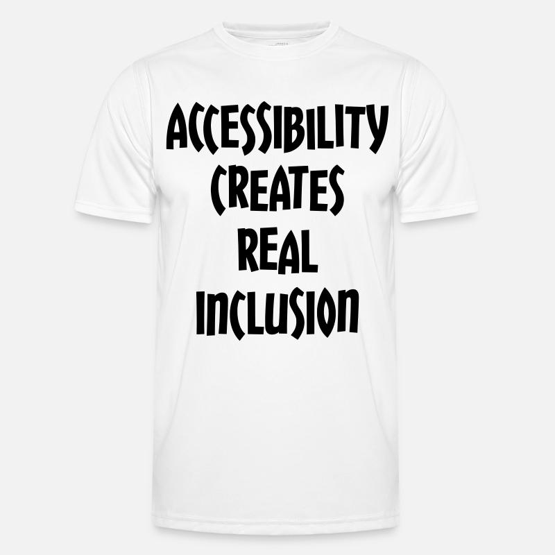 Accessibility creates true inclusion # - Men's Functional T-Shirt - white