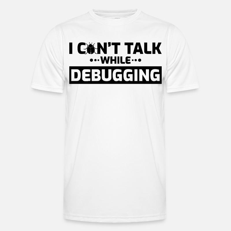 I can't speak while debugging - Men's Functional T-Shirt - white