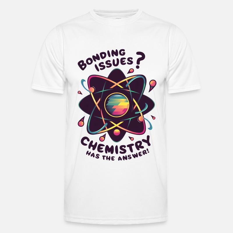 Bonding Issues? Chemistry Has the Answer Männer Funktions-T-Shirt