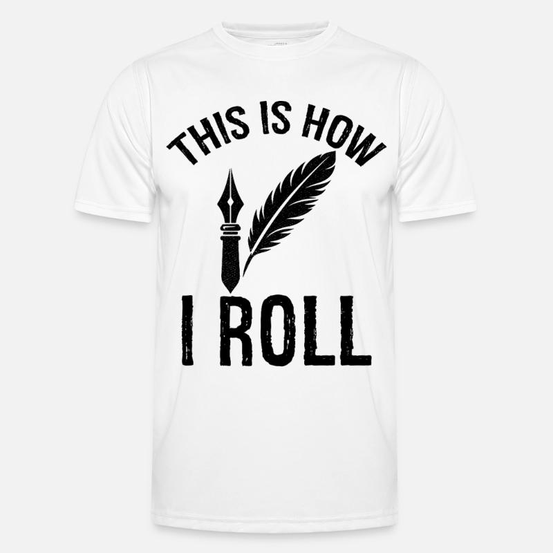 this is how I roll Author Men's Functional T-Shirt