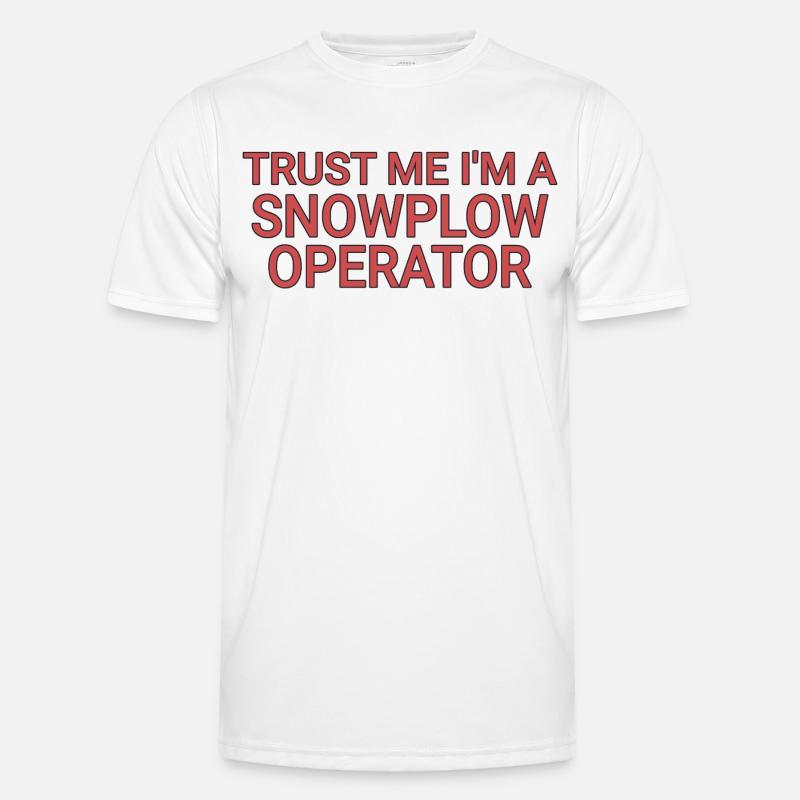Snowplow Operator Trust Me Schneepflugfahrer Männer Funktions-T-Shirt