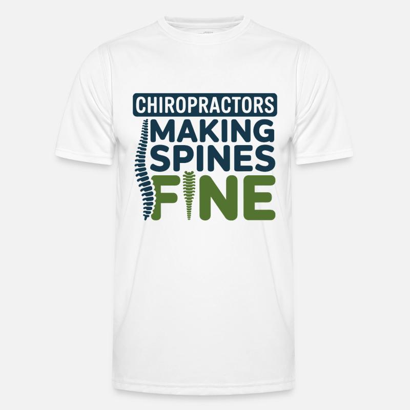 Chiropractor Making Spines Fine Professional DC  Men's Functional T-Shirt