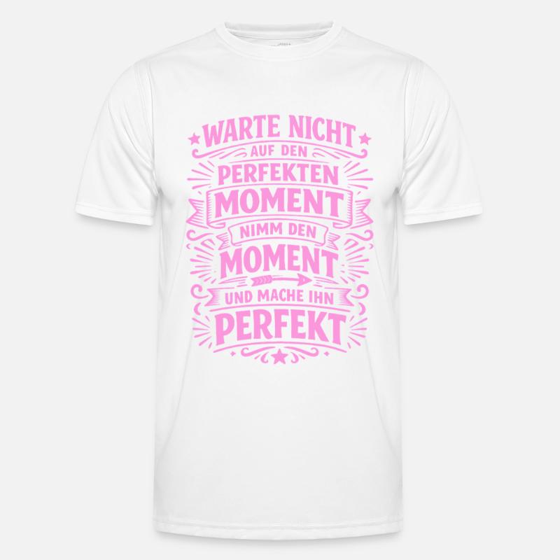Don't wait – seize the moment - Men's Functional T-Shirt - white