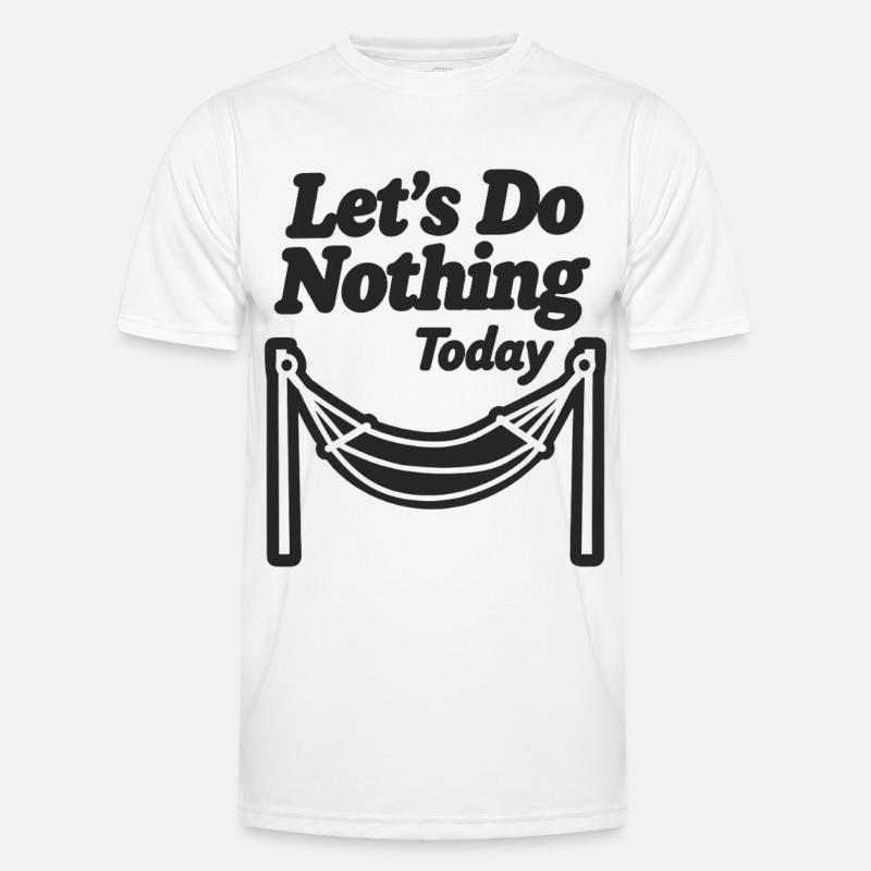 Let's do nothing today Hammock Relaxation - Men's Functional T-Shirt - white