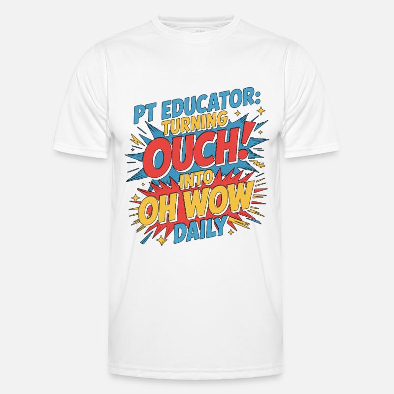 PT Educator Turning Ouch Into Movement Specialist Men's Functional T-Shirt