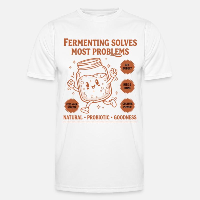 Sourdough Bread Baking Fermenting Solves Most - Men's Functional T-Shirt - white