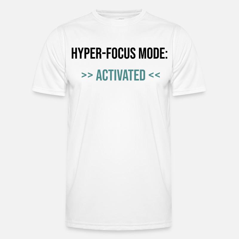 Hyper-Focus Mode: Activated - Statement Men's Functional T-Shirt