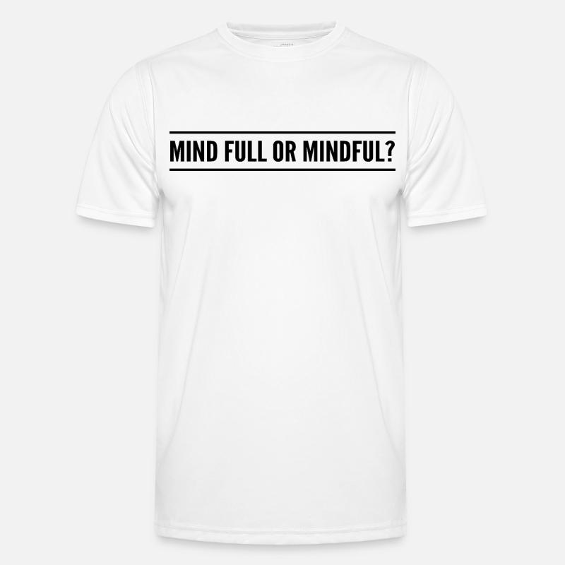 Geistig voll oder achtsam? - Männer Funktions-T-Shirt - Weiß