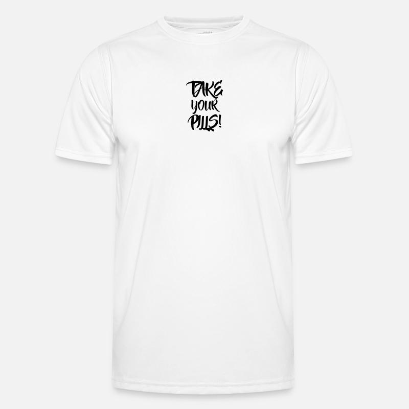 Take your pills Men's Functional T-Shirt