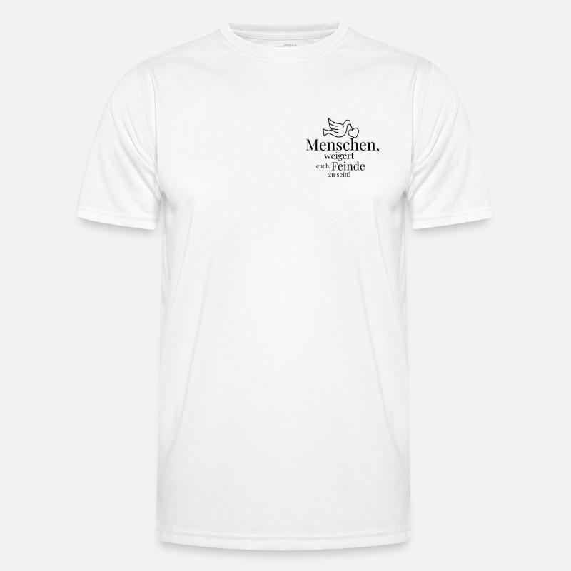Menschen, weigert euch, Feinde zu sein! - Männer Funktions-T-Shirt - Weiß