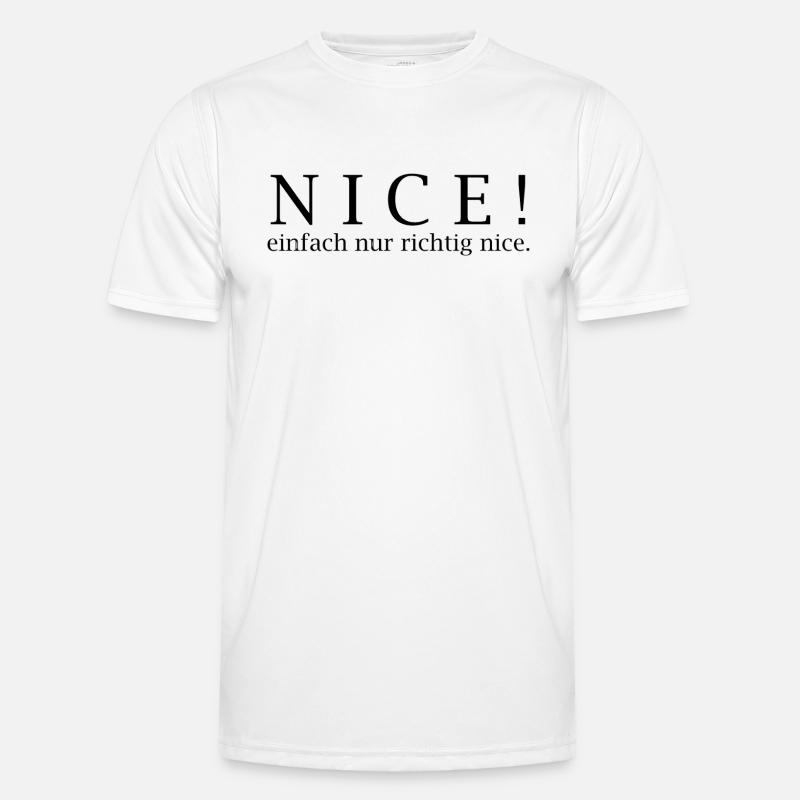 NICE! Einfach nur richtig nice. - Männer Funktions-T-Shirt - Weiß