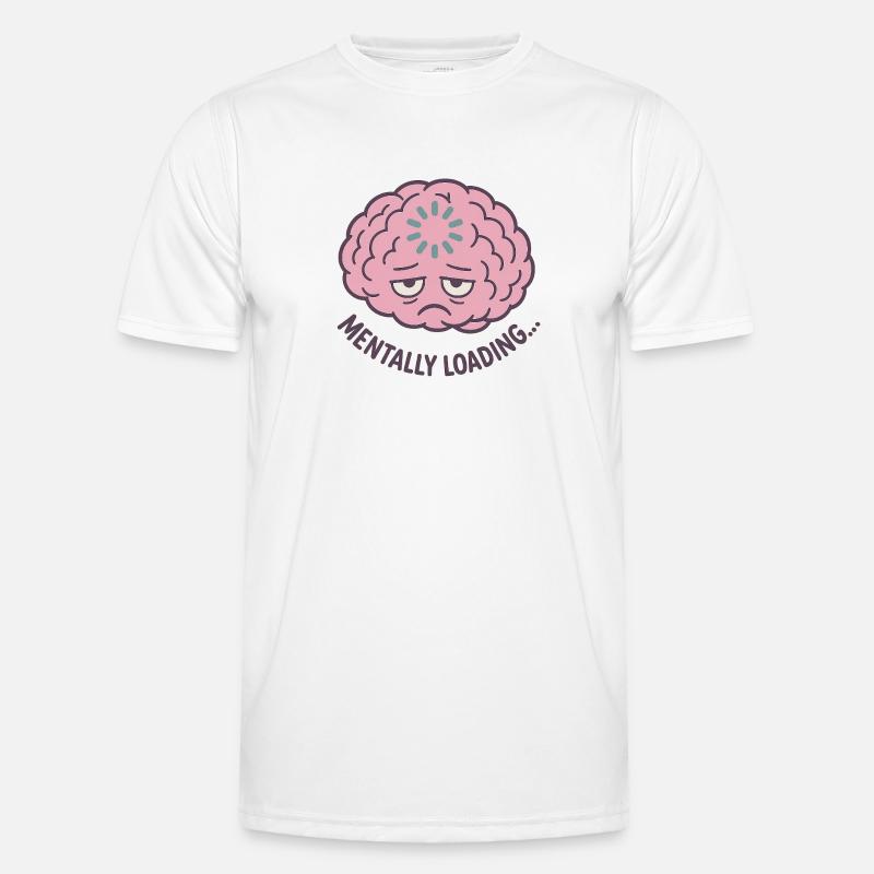 Mentally Loading Men's Functional T-Shirt