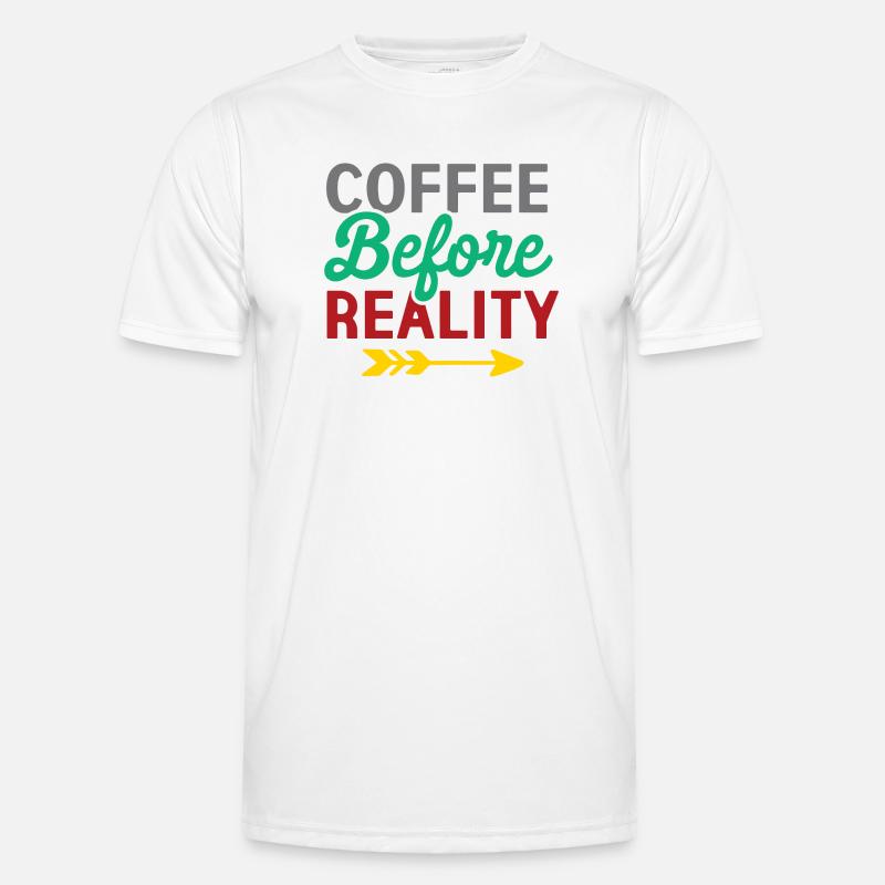 Coffee Before Reality Men's Functional T-Shirt