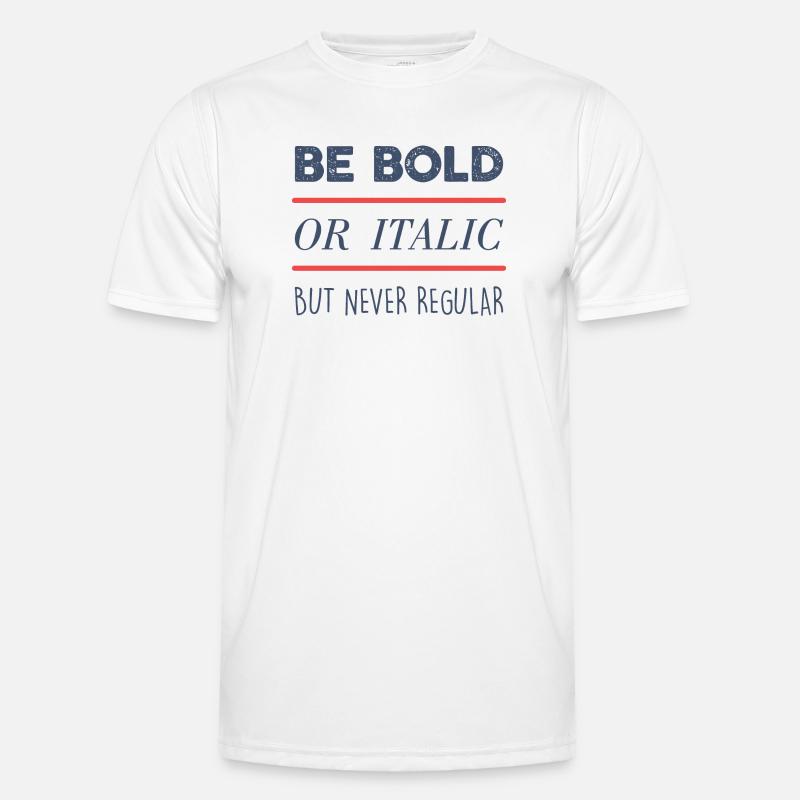 Be Bold Men's Functional T-Shirt