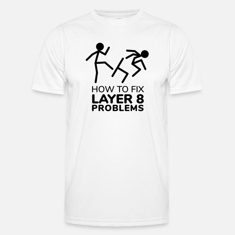 How to fix layer 8 problems IT Humor Männer Funktions-T-Shirt